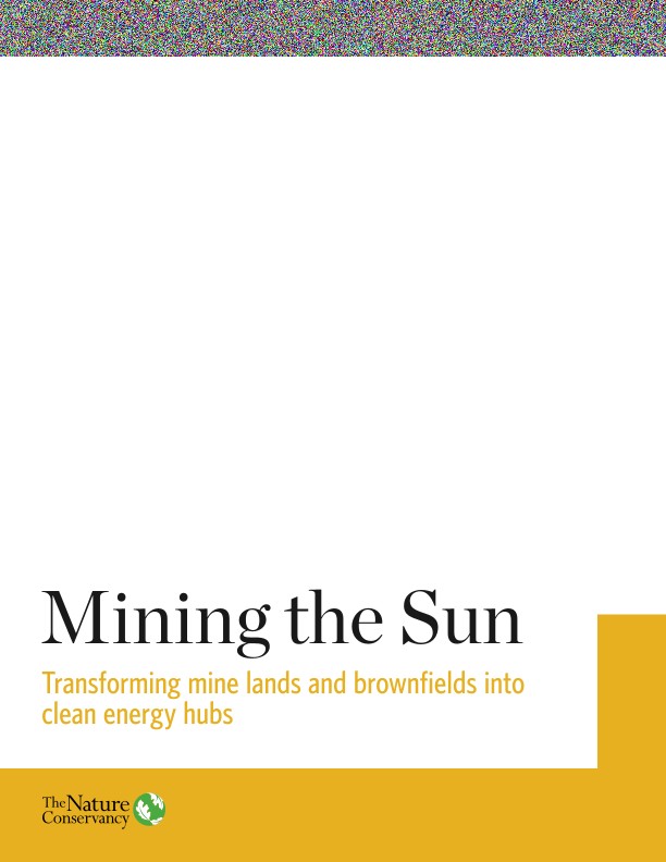 TNC report that highlights the benefit of building clean energy on former mine lands.