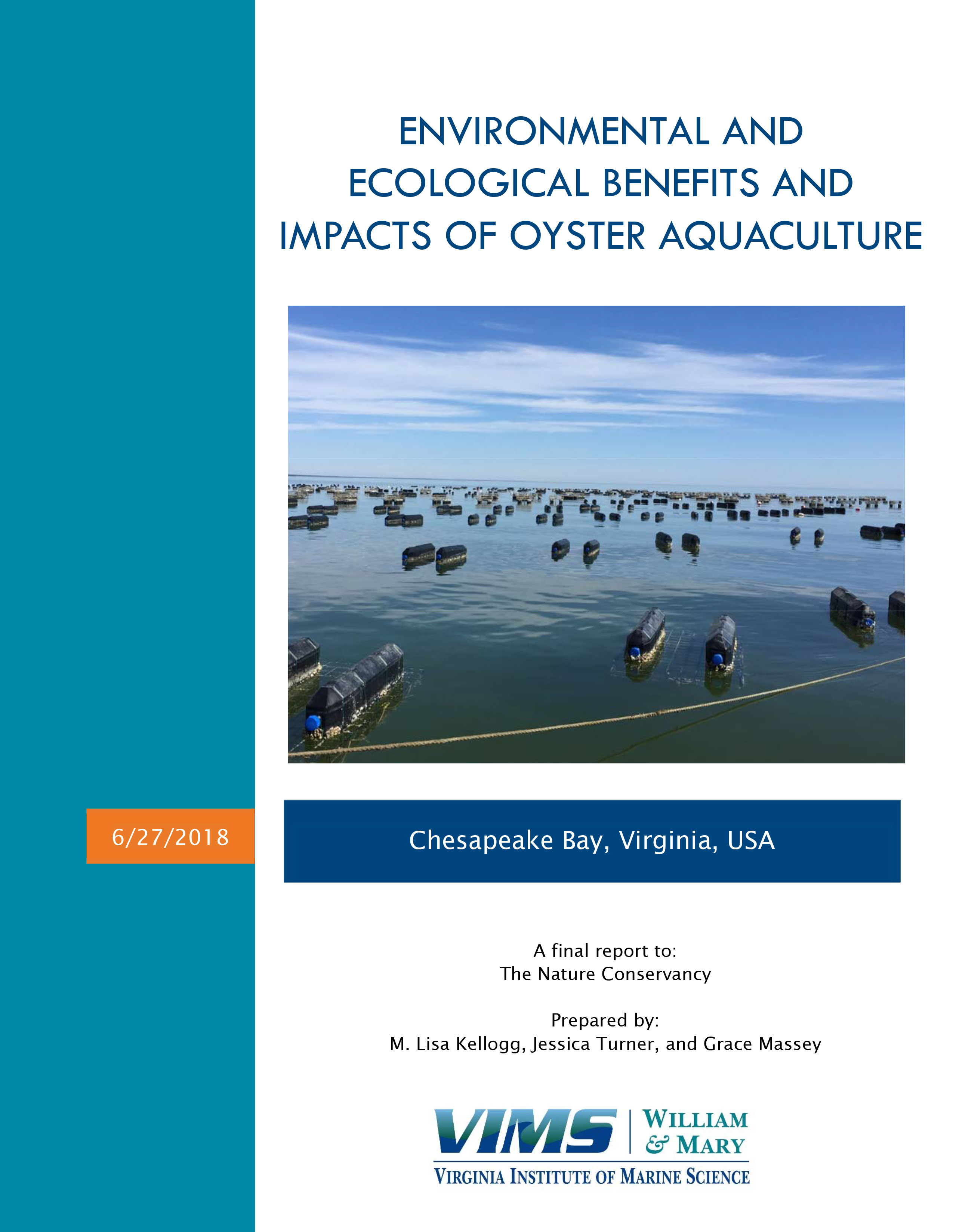 Final report on the environmental and ecological benefits and impacts of oyster aquaculture.