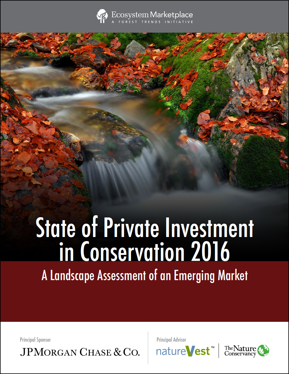 State of Private Investment in Conservation 2016: A Landscape Assessment of an Emerging Market